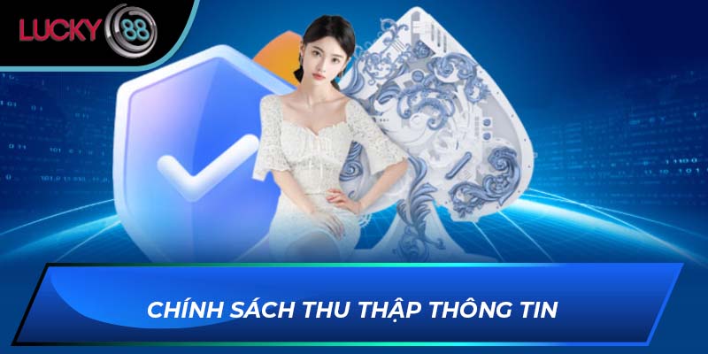 Chính sách thu thập thông tin