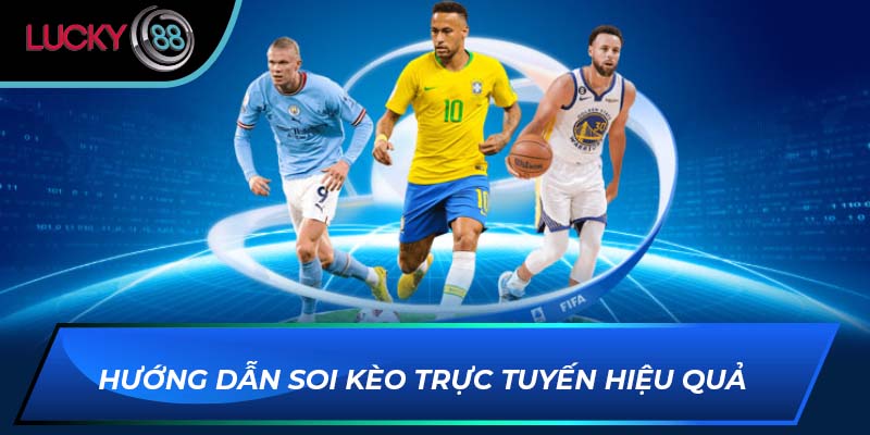 Hướng dẫn soi kèo trực tuyến hiệu quả Hướng dẫn soi kèo trực tuyến hiệu quả