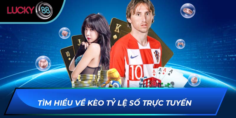 Tìm hiểu về kèo tỷ lệ số trực tuyến Tìm hiểu về kèo tỷ lệ số trực tuyến